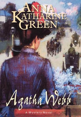 Agatha Webb by Green, Anna Katharine