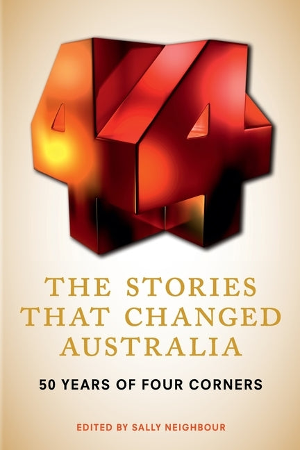 Stories That Changed Australia by Neighbour, Sally