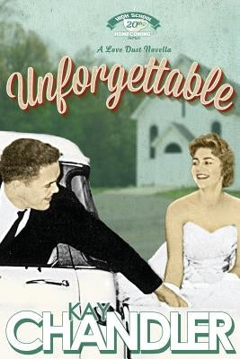 Unforgettable: Twentieth-Year Reunion by Chandler, Kay