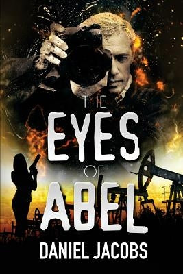 The Eyes of Abel by Jacobs, Daniel