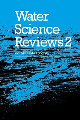 Water Science Reviews 2: Volume 2: Crystalline Hydrates by Franks, Felix