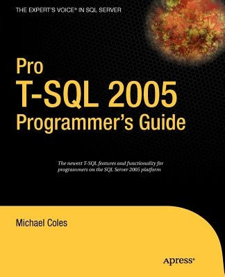 Pro T-SQL 2005 Programmer's Guide by Coles, Michael