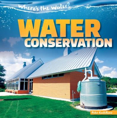 Water Conservation by Castellano, Peter