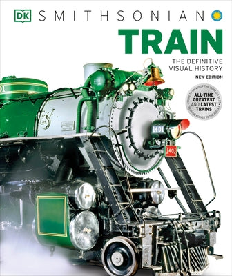 Train: The Definitive Visual History by DK