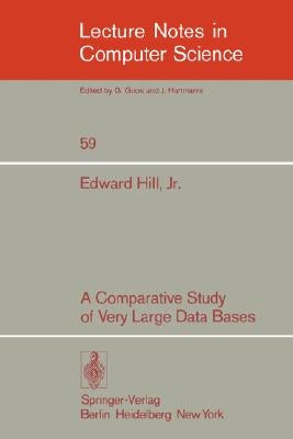A Comparative Study of Very Large Data Bases by Hill, E. Jr.