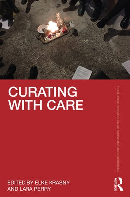 Curating with Care by Krasny, Elke