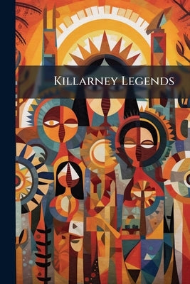 Killarney Legends by Anonymous