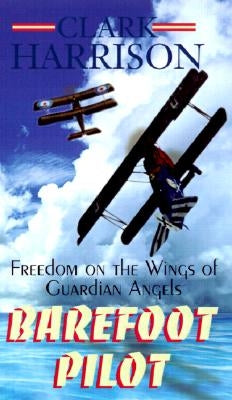 Barefoot Pilot by Harrison, Clark
