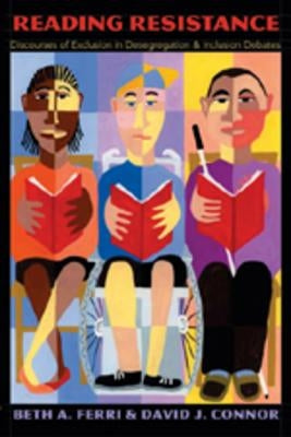 Reading Resistance; Discourses of Exclusion in Desegregation and Inclusion Debates by Gabel, Susan L.