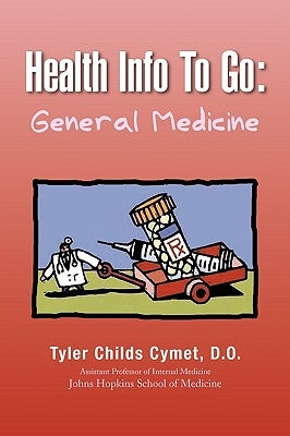 Health Info to Go: General Medicine by Cymet, Tyler Childs D. O.