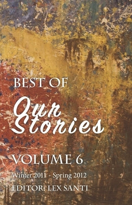 Best of Our Stories: Volume 6 by Bell, Allison Field