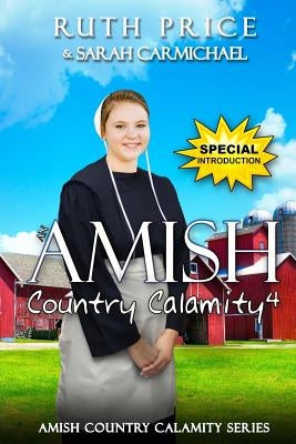 AN Amish Country Calamity 4 by Carmichael, Sarah