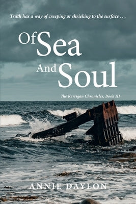 Of Sea and Soul: The Kerrigan Chronicles, Book III by Daylon, Annie