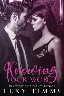 Knowing Your Worth by Timms, Lexy