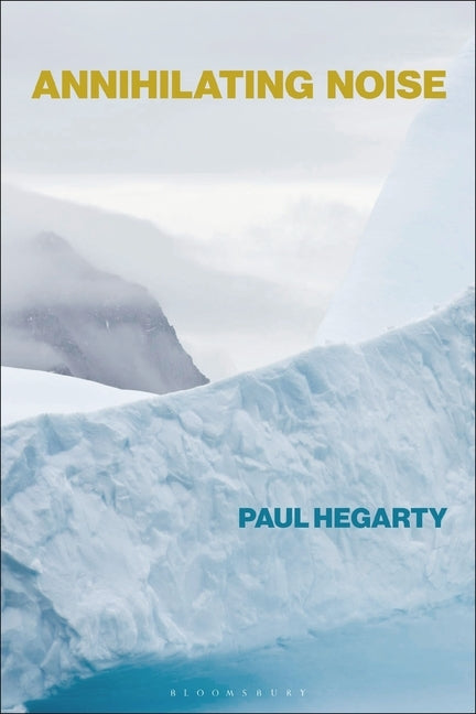 Annihilating Noise by Hegarty, Paul