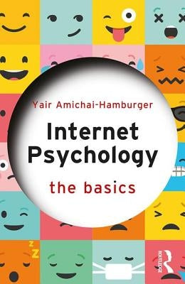 Internet Psychology: The Basics by Amichai-Hamburger, Yair