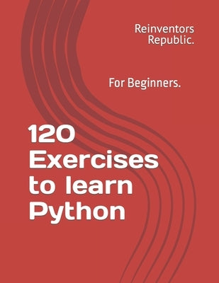 120 Exercises to learn Python by García, Jesús