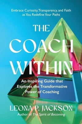 The Coach Within by Jackson, Leona P.