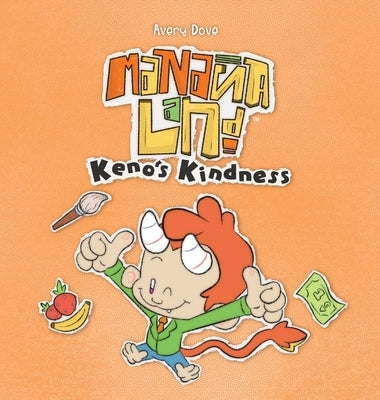 MananaLand: Keno's Kindness by Dove, Avery