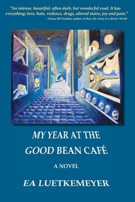 My Year at the Good Bean Café by Luetkemeyer, Ea