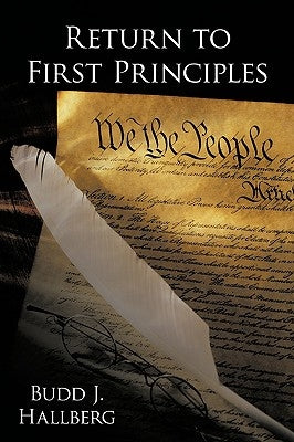 Return to First Principles by Hallberg, Budd J.