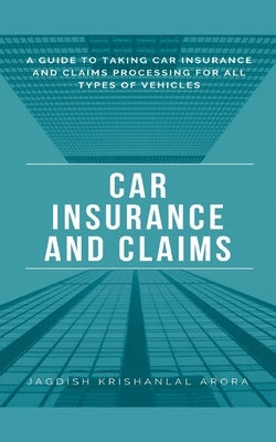 Car Insurance and Claims by Arora, Jagdish Krishanlal