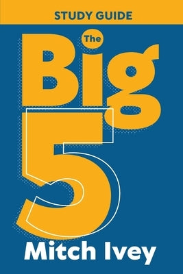 The Big 5 Study Guide by Ivey, Mitch