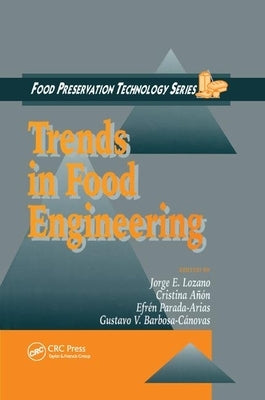 Trends in Food Engineering by Lozano, Jorge E.