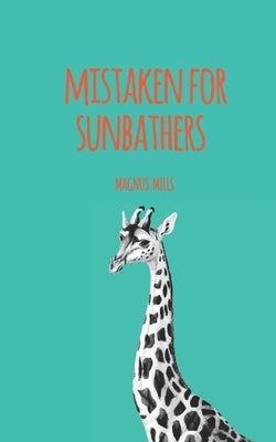 Mistaken for Sunbathers by Mills, Magnus