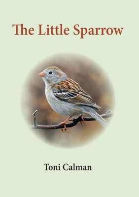 The Little Sparrow by Calman, Toni