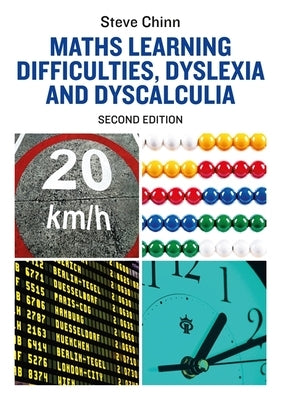 Maths Learning Difficulties, Dyslexia and Dyscalculia: Second Edition by Chinn, Steve