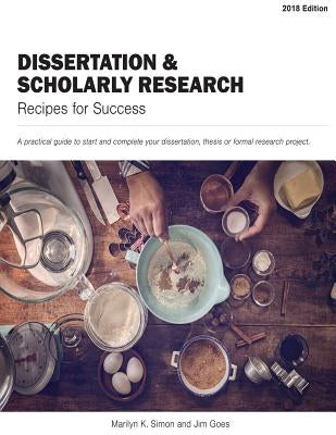 Dissertation and Scholarly Research: Recipes for: 2018 Edition by Goes, Jim