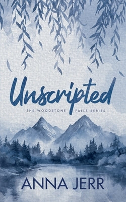Unscripted by Jerr, Anna