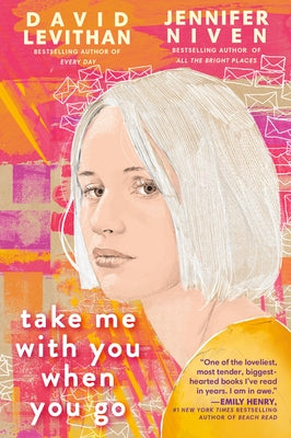 Take Me with You When You Go by Levithan, David