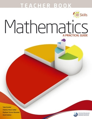IB Skills: Mathematics - A Practical Guide Teacher's Book: Hodder Education Group by Education, Hodder