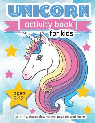 Unicorn Activity Book: For Kids Ages 8-12 100 pages of Fun Educational Activities for Kids, 8.5 x 11 inches by Creative Journals, Zone365
