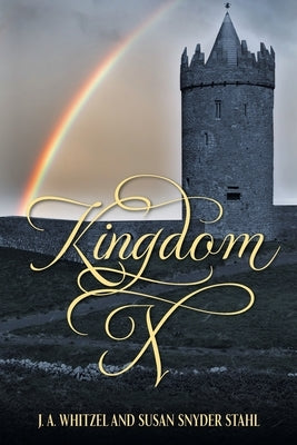 Kingdom X by Whitzel, J. a.