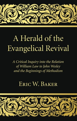 A Herald of the Evangelical Revival by Baker, Eric