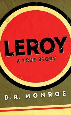 Leroy by Monroe, D. R.