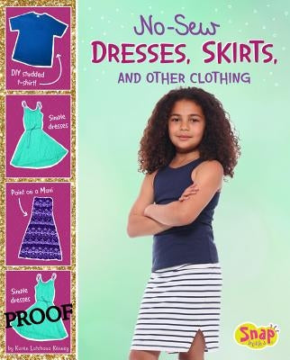 No-Sew Dresses, Skirts, and Other Clothing by Kenney, Karen Latchana
