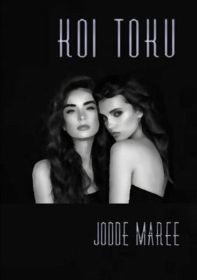 koi toku by Maree, Jodde