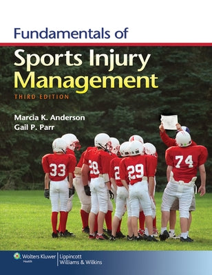 Fundamentals of Sports Injury Management [With Access Code] by Anderson, Marcia K.