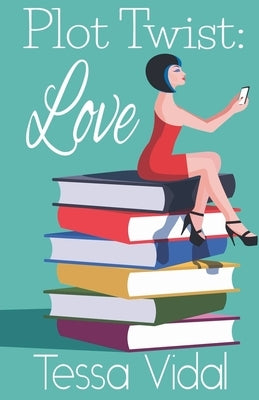 Plot Twist: Love by Vidal, Tessa