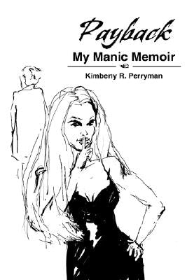 Payback: My Manic Memoir by Perryman, Kimberly R.