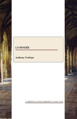 La Vendee by Trollope, Anthony