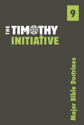 Major Bible Doctrines by Initiative, The Timothy