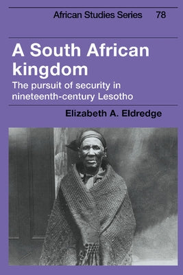 A South African Kingdom by Eldredge, Elizabeth A.