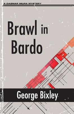 Brawl in Bardo by Bixley, George