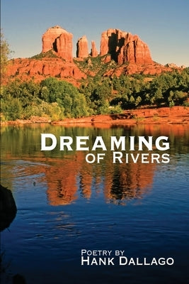 Dreaming of Rivers by Dallago, Henry