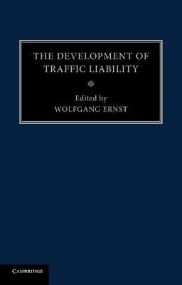 The Development of Traffic Liability by Ernst, Wolfgang